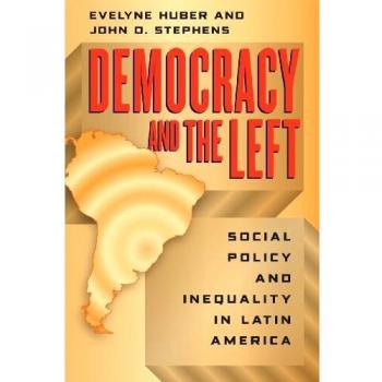 Democracy and the Left: Social Policy and Inequality in Latin America