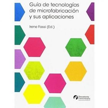 Guía de tecnologías de microfabricación y sus aplicaciones: 53.1
