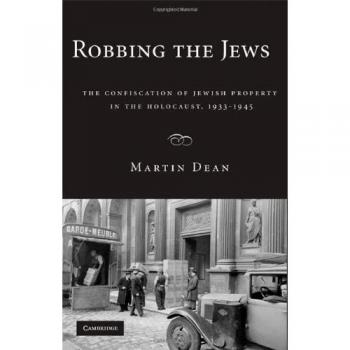 Robando a los Judíos: La Confiscación de Propiedades Judías en el Holocausto, 1933-1945 - Edición Tapa Dura