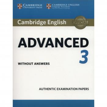 Cambridge English Advanced 3. Student's Book without answers: Authentic examination papers: Vol. 3 - Aa.vv