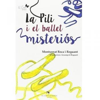 La Pili i el ballet misteriós: 6 - Montserrat Roca I Reguant
