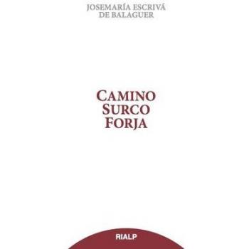 Camino, Surco, Forja