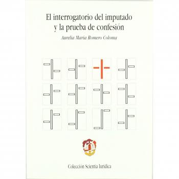El interrogatorio del imputado y la prueba de confesión