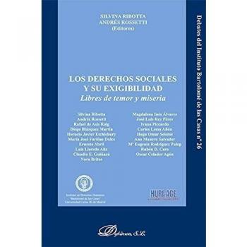 Los derechos sociales y su exigibilidad. Libres de temor y miseria - Ribotta (argentina), Silvina;Rossetti (argentino), Andrés