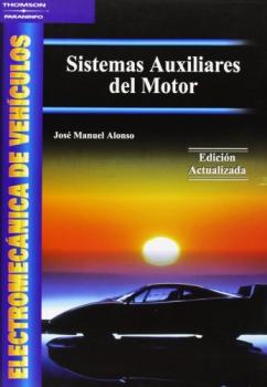 Manual de Electromecánica de Vehículos: Estudio Profundo sobre Sistemas Auxiliares del Motor