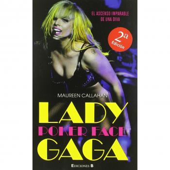 LADY GAGA POKER FACE.EL ASCENSO IMPARABLE DE UNA DIVA