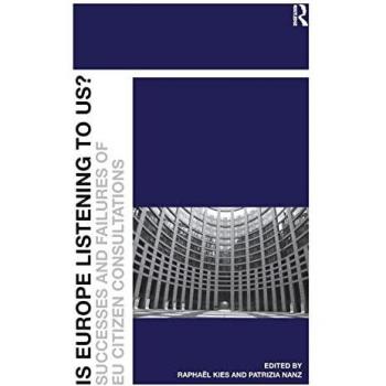 Is Europe Listening to Us?: Successes and Failures of EU Citizen Consultations