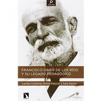 Francisco Giner De Los Ríos Y Su Legado Pedagógico