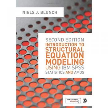 Introduction to Structural Equation Modeling Using Ibm Spss Statistics and Amos