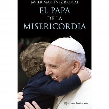 El Papa de la Misericordia - Javier Martínez-brocal