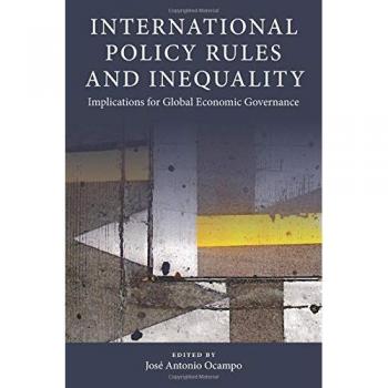 International Policy Rules and Inequality: Implications for Global Economic Governance