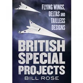 British Special Projects: Flying Wings, Deltas and Tailless Designs