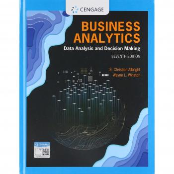 Business Analytics: Data Analysis and Decision Making