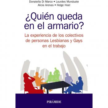¿Quién queda en el armario?: La experiencia de personas gais y lesbianas en el trabajo