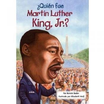 ¿Quién fue Martin Luther King, Jr.?