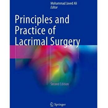Principles and Practice of Lacrimal Surgery