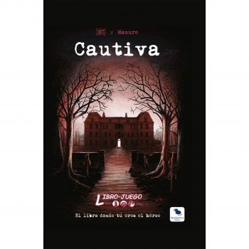 Cautiva: El libro donde tú eres el héroe: 1