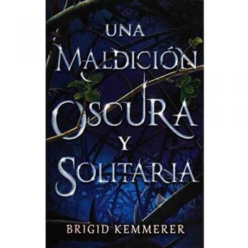 UNA MALDICIÓN OSCURA Y SOLITARIA