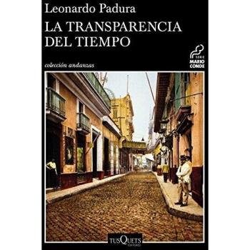 La transparencia del tiempo - Leonardo Padura