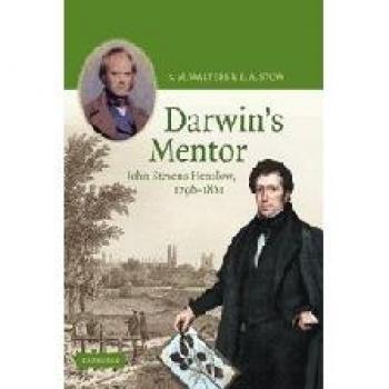 Mentor de Darwin: John Stevens Henslow, 1796-1861 - Biografía ilustrada y análisis histórico