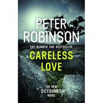 Amor Descuidadoso: DCI Banks 25 de Peter Robinson - Novela Criminal, 25ª entrega de la serie DCI Banks