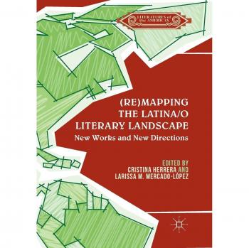 (Re)mapping the Latina/o Literary Landscape (Literatures of the Americas)