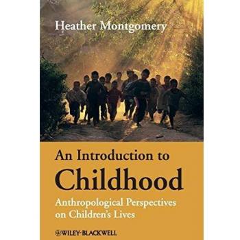Introduction to childhood anthropological perspectives on childrens lives