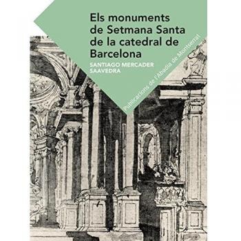 Els Monuments De Setmana Santa de la Catedral De Barcelona