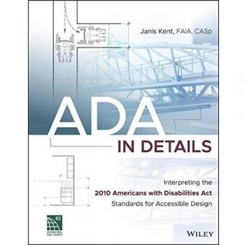 ADA in Details: Interpreting the 2010 Americans with Disabilities Act Standards for Accessible Design