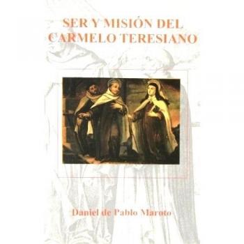Ser y misión del carmelo teresiano