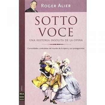 Sotto voce - una historia insolita de la opera -