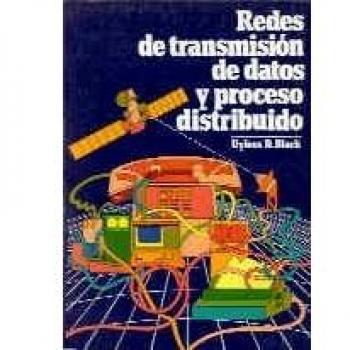 Redes de transmisión de datos y proceso distribuido