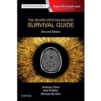 The Neuro-Ophthalmology Survival Guide, 2e