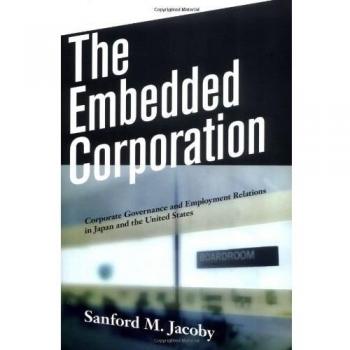 The Embedded Corporation: Corporate Governance and Employment Relations in Japan and the United States