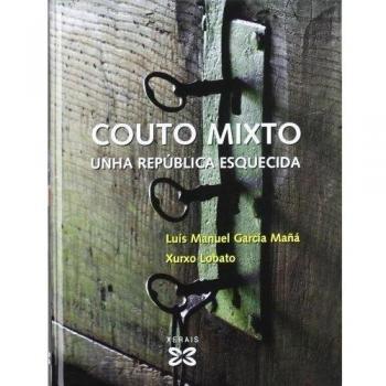 Couto Mixto: Unha república esquecida
