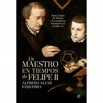 Un Maestro En Tiempos De Felipe II