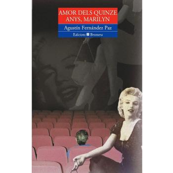 Amor dels quinze anys, Marilyn: 44 - FERNANDEZ PAZ