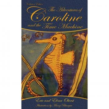 Las Aventuras de Caroline: y la Máquina del Tiempo - Novela Aventura Infantil con Elementos de Ciencia Ficción