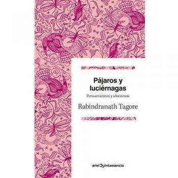 Pájaros y luciérnagas: Pensamientos y aforismos