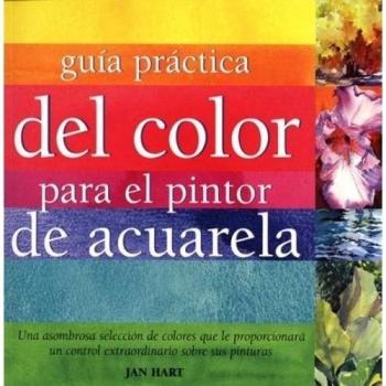 Guía práctica del color para pintor de acuarela