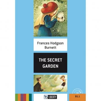 El Jardín Secreto. Nivel A1. Con archivos de audio para descarga. Frances H. Burnett