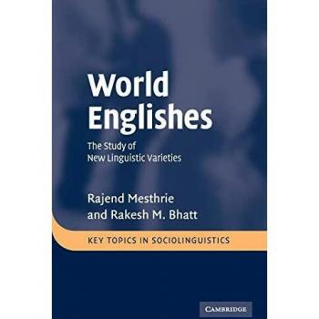 World Englishes: Analyzing New Linguistic Varieties in Sociolinguistics (Paperback Edition)