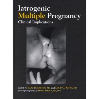 Iatrogenic Multiple Pregnancy: Clinical Implications