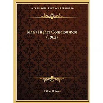 Man's Higher Consciousness