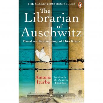 The Librarian Of Auschwitz: The heart-breaking Sunday Times bestseller based on the incredible true story of Dita Kraus - ITURBE, ANTONIO