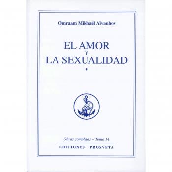 EL AMOR Y LA SEXUALIDAD - Michael Aivanhov O