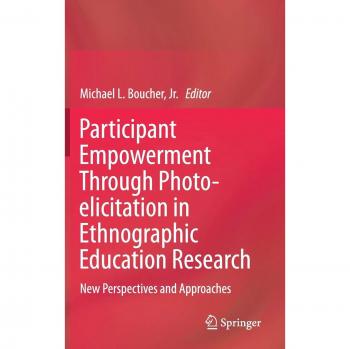 Empowerment through Photo-Elicitation in Ethnographic Education Research Guide