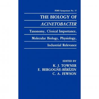 The Biology of Acinetobacter: Taxonomy, Clinical Importance, Molecular Biology, Physiology, Industrial Relevance: 57