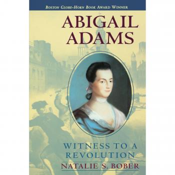 Abigail Adams: Witness to a Revolution