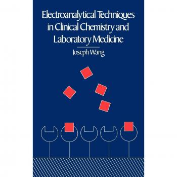 Técnicas Electroanalíticas en Química Clínica y Medicina de Laboratorio - Edición Tapa Dura